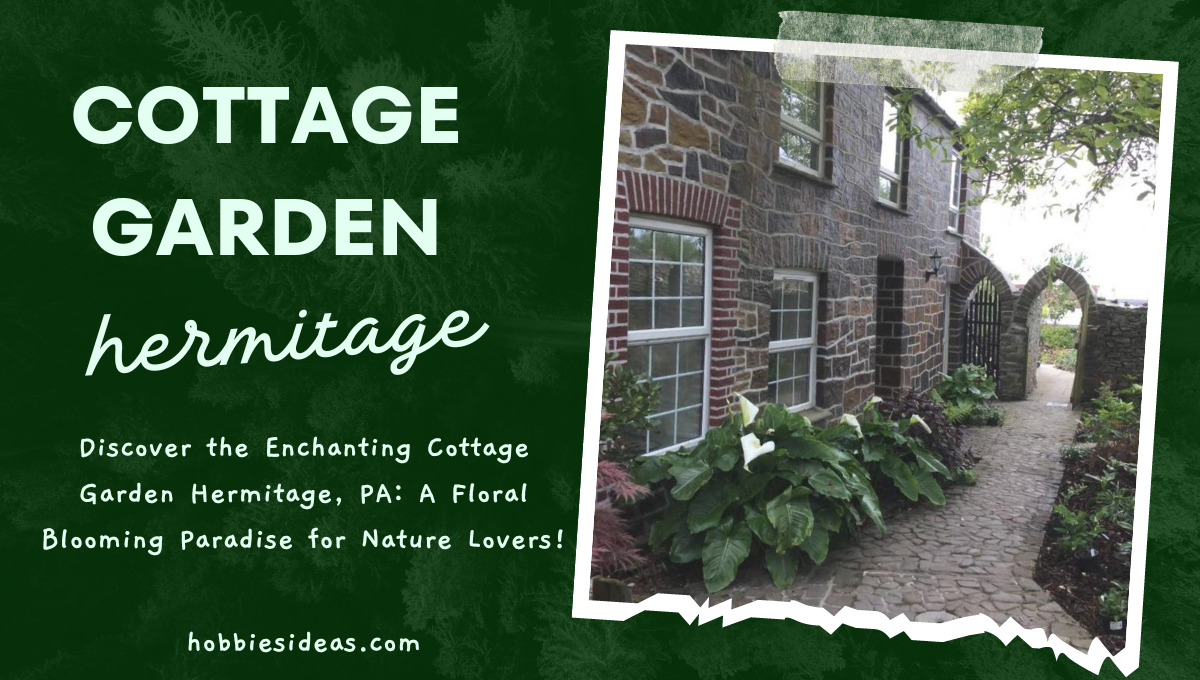 Discover the Enchanting Cottage Garden Hermitage, PA: A Floral Blooming Paradise for Nature Lovers!